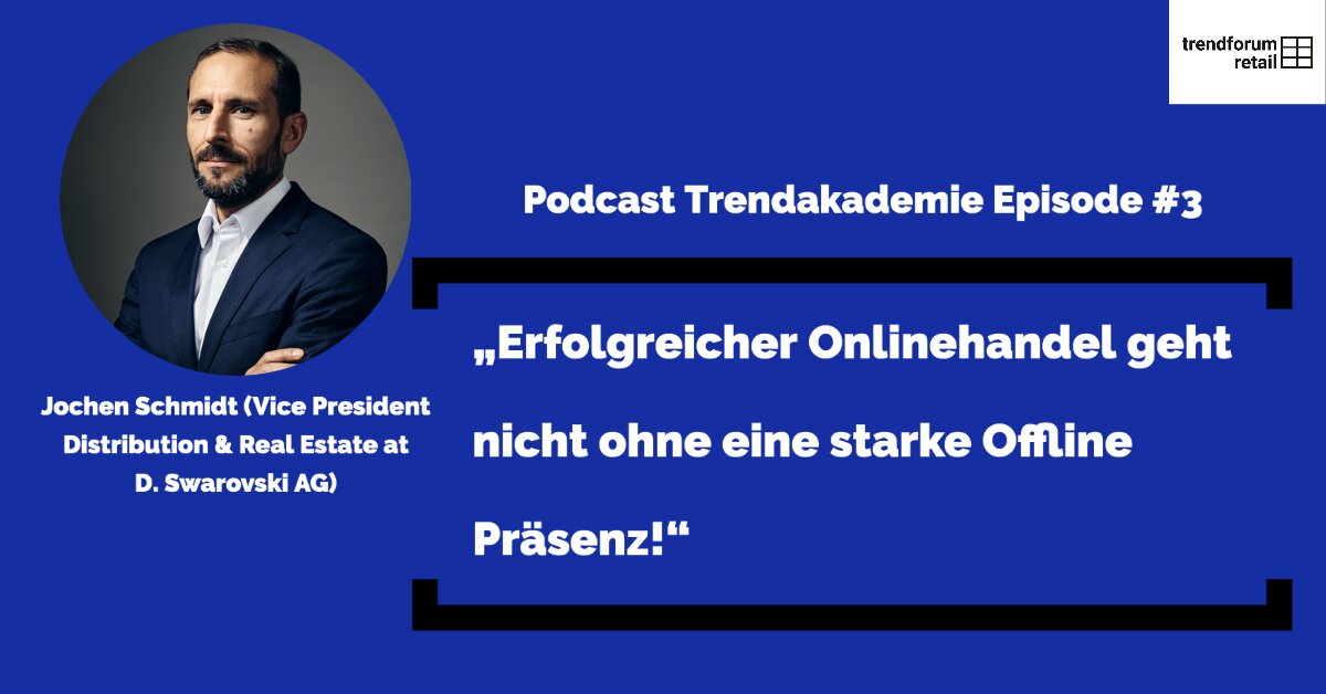 Podcast TFR Akademie - Episode 3: “Die Retail Experience Strategie von Swarovski” Jochen Schmidt Vicepresident Swarovski AG
