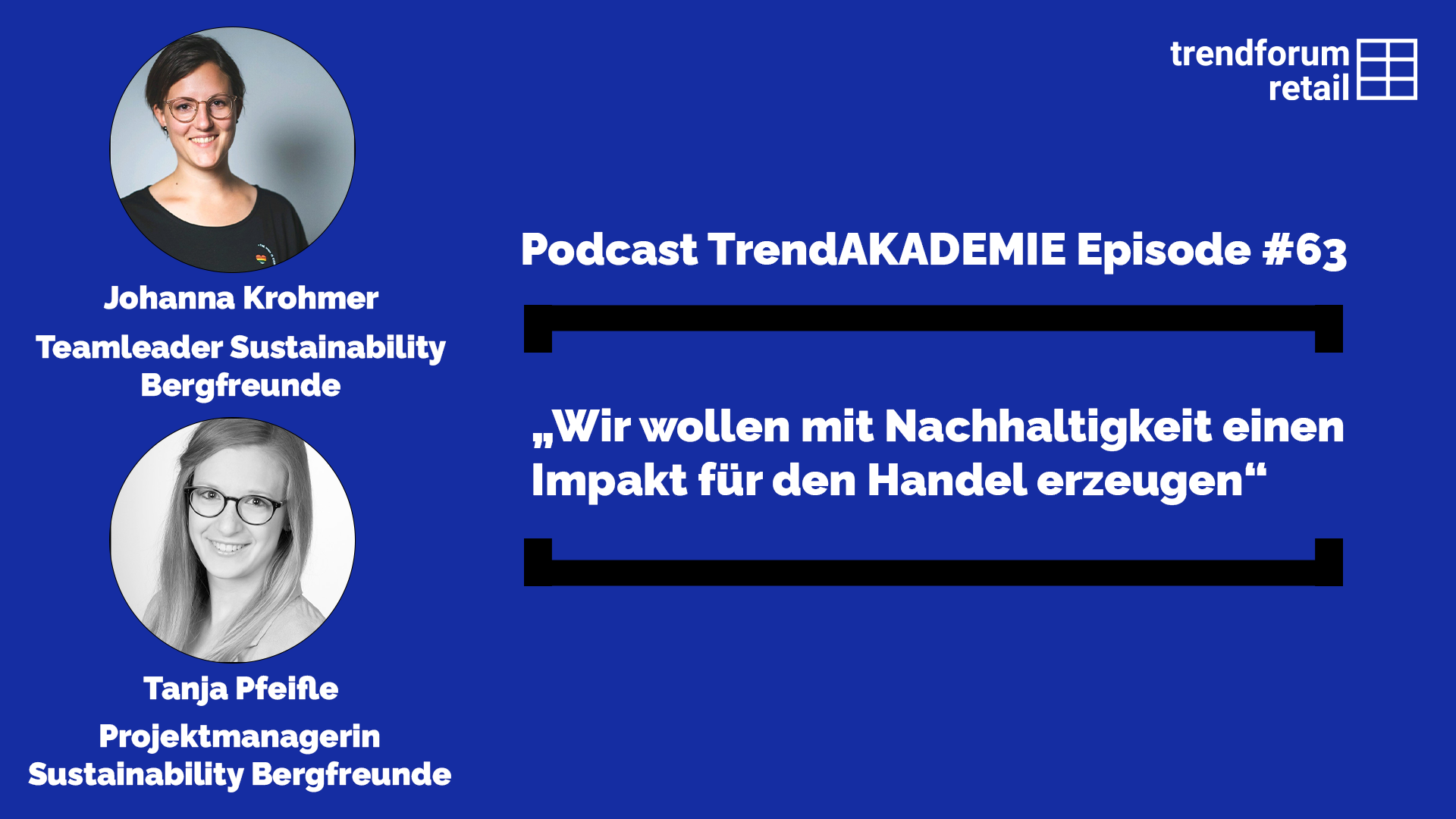 Podcast TrendAKADEMIE - Episode 63: „Wir wollen mit Nachhaltigkeit einen Impakt für den Handel erzeugen